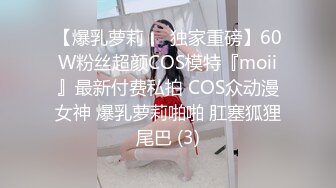 54秒认证，大一翘臀学妹第四弹