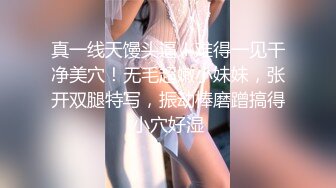 【极品女神❤️完美露脸】推_特极品骚女『奶凶』最新SM啪啪拳交私拍 超大道具双开自慰啪啪 无码全脸口交 狐狸精颜值