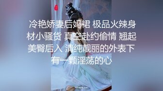 《魔手?外购??极品CP》正面 私处特写，服装城女厕逼脸同框偸拍各种女人方便，有少女有美少妇有熟女，逼型多种一次看个够