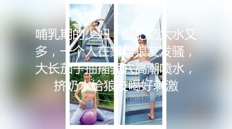 强推荐顶级女模，颜值身材天花板，99年微博网红【抖娘利世】私拍视图，真空连体裙激凸骆驼齿白虎美鲍诱惑十足