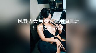 性感高颜值蓝衣妹子，舔弄调情口交骑乘猛操