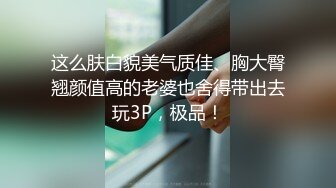 【自录】 反差嫩妹【乖乖nn】露脸深喉调教，花式体位约啪，4-6月直播合集【30V】 (13)