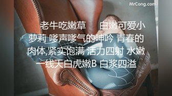 杭州18眼镜网红妹子单腿白丝4小时自嗨，跳蛋震动肥逼卫生间玩，张开双腿炮友玩弄阴蒂，翘起屁股摆弄诱惑