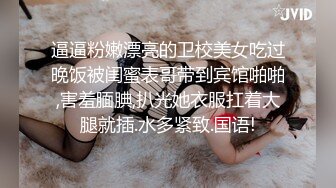 5-11偷拍视频！身材苗条的小蛮腰美眉，颜值高，俩人干柴烈火似的做爱