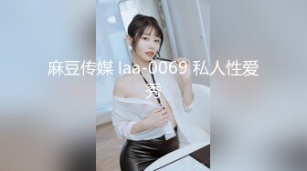 STP15643 高颜值纹身外围妹子调情一番，上位骑坐后人大力猛操呻吟